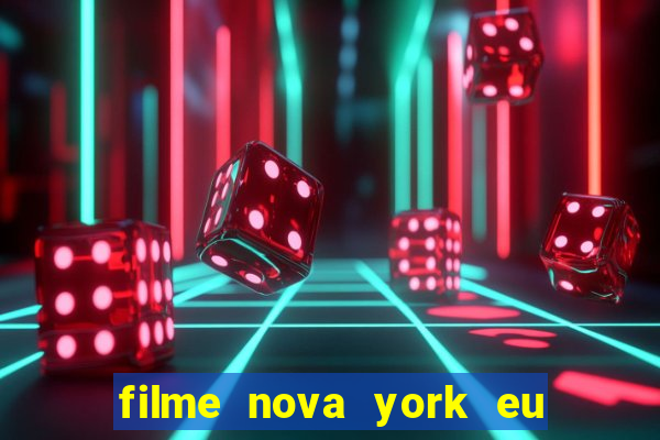 filme nova york eu te amo